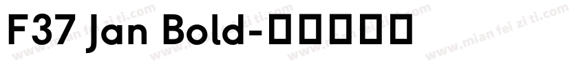 F37 Jan Bold字体转换